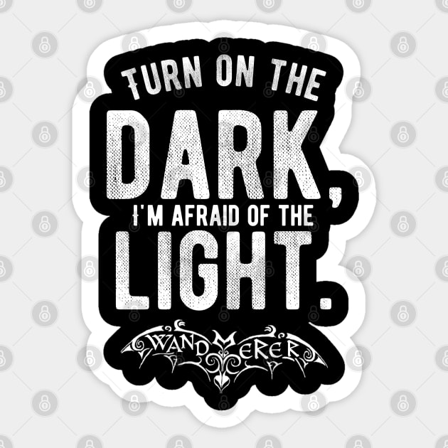 Turn on the Dark, I'm Afraid of the Light - Goth Fashion - bat, nervous, anxiety, halloween, batty, afraid of the dark Sticker by Wanderer Bat